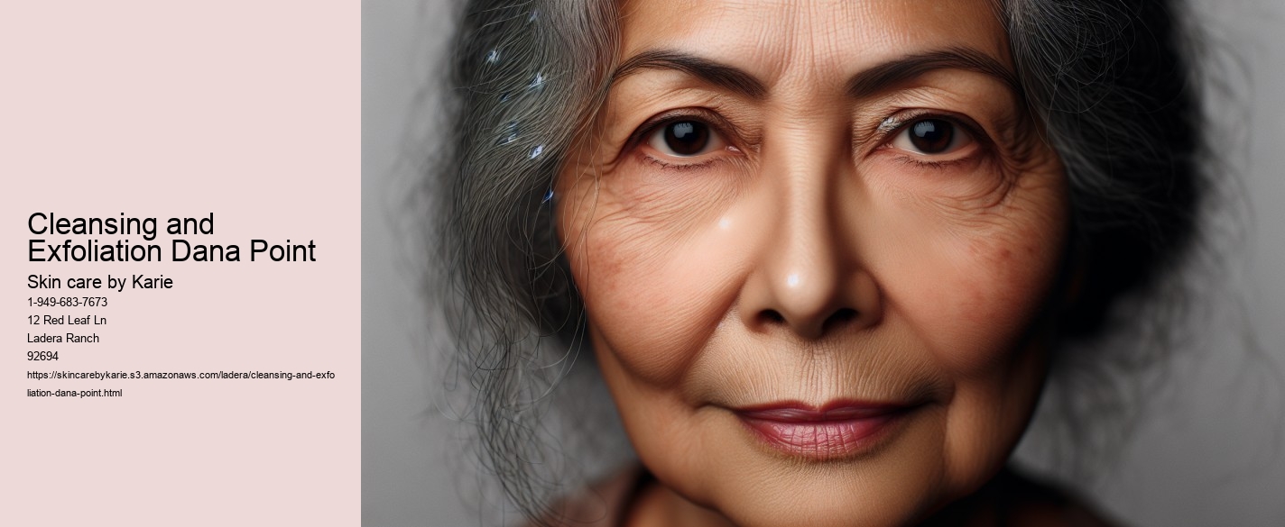 Cleansing and Exfoliation Dana Point