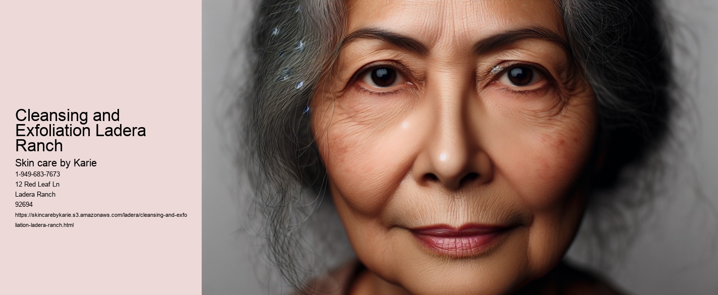 Cleansing and Exfoliation Ladera Ranch