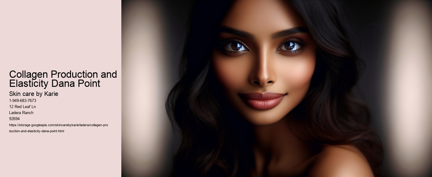 Collagen Production and Elasticity Dana Point